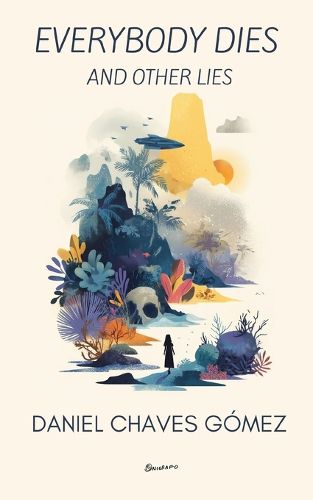 Cover image for Everybody Dies and Other Lies