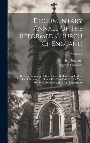 Cover image for Documentary Annals Of The Reformed Church Of England