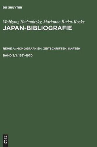 Cover image for Japan-Bibliografie, Band 3/1, Japan-Bibliografie (1951-1970)