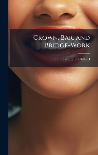 Cover image for Crown, Bar, and Bridge-Work