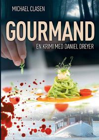 Cover image for Gourmand: En krimi med Daniel Dreyer