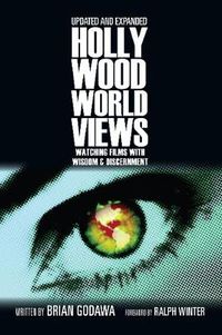 Cover image for Hollywood Worldviews - Watching Films with Wisdom and Discernment