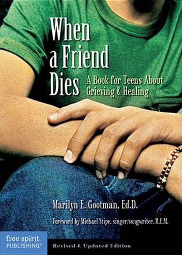 Cover image for When a Friend Dies: A Book for Teens About Grieving and Healing