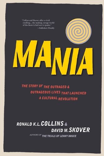Cover image for Mania: The Story of the Outraged & Outrageous Lives That Launched a Cultural Revolution