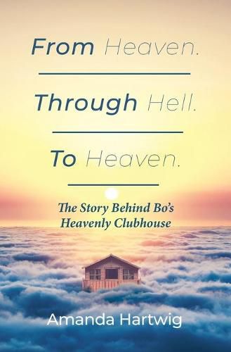 Cover image for From Heaven. Through Hell. To Heaven.