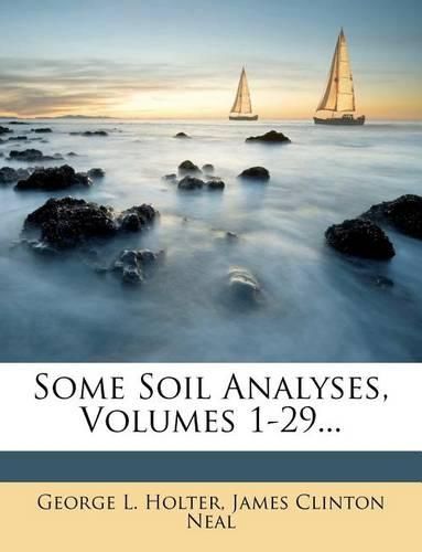 Cover image for Some Soil Analyses, Volumes 1-29...