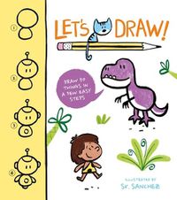 Cover image for Let's Draw!: Draw 50 Things in a Few Easy Steps