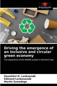 Cover image for Driving the emergence of an inclusive and circular green economy
