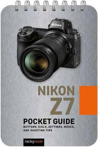 Cover image for Nikon Z7: Pocket Guide