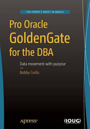 Cover image for Pro Oracle GoldenGate for the DBA