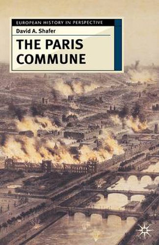 Cover image for The Paris Commune: French Politics, Culture, and Society at the Crossroads of the Revolutionary Tradition and Revolutionary Socialism