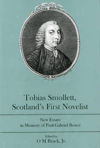 Tobias Smollett, Scotland's First Novelist: New Essays in Memory of Paul-Gabriel Bouce