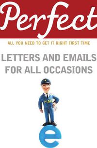 Cover image for Perfect Letters and Emails for All Occasions