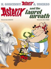 Cover image for Asterix: Asterix and The Laurel Wreath: Album 18