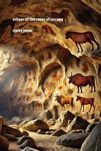 Cover image for Echoes of the Caves of Lascaux