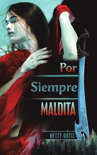 Cover image for Por Siempre Maldita