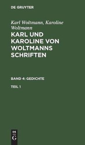 Cover image for Karl und Karoline von Woltmanns Schriften Gedichte
