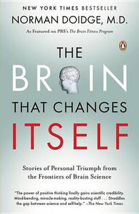 Cover image for The Brain That Changes Itself: Stories of Personal Triumph from the Frontiers of Brain Science