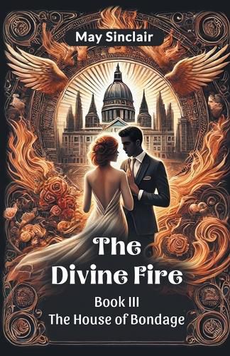 Cover image for The Divine Fire Book III the House of Bondage