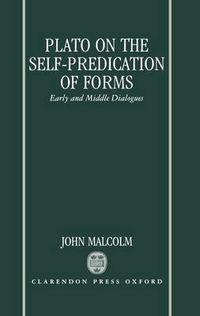 Cover image for Plato on the Self-predication of Forms: Early and Middle Dialogues