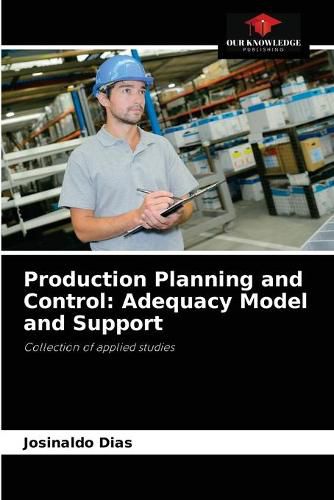 Cover image for Production Planning and Control: Adequacy Model and Support