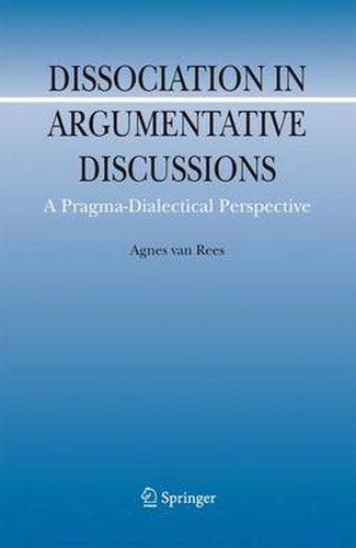 Cover image for Dissociation in Argumentative Discussions: A Pragma-Dialectical Perspective