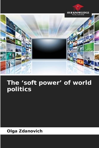 Cover image for The 'soft power' of world politics