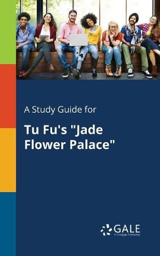 A Study Guide for Tu Fu's Jade Flower Palace