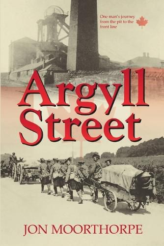 Cover image for Argyll Street: One Man's Journey from the Pit to the Front Line