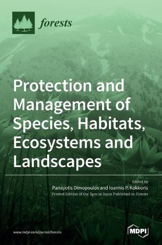 Cover image for Protection and Management of Species, Habitats, Ecosystems and Landscapes