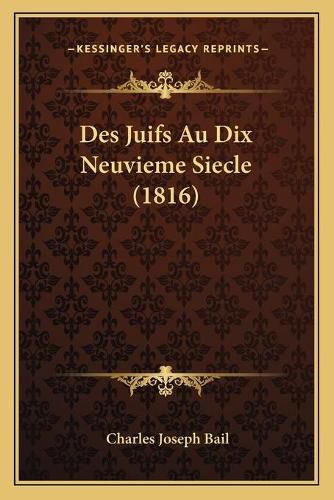 Des Juifs Au Dix Neuvieme Siecle (1816)