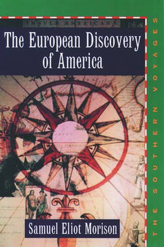 Cover image for The European Discovery of America: Volume 2: The Southern Voyages A.D. 1492-1616