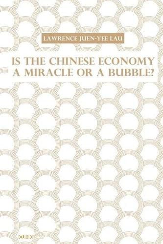 Cover image for Is the Chinese Economy a Miracle or a Bubble?