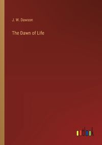 Cover image for The Dawn of Life