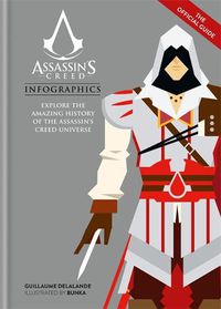 Cover image for Assassin's Creed Infographics: Explore the Amazing History of the Assassin's Creed Universe