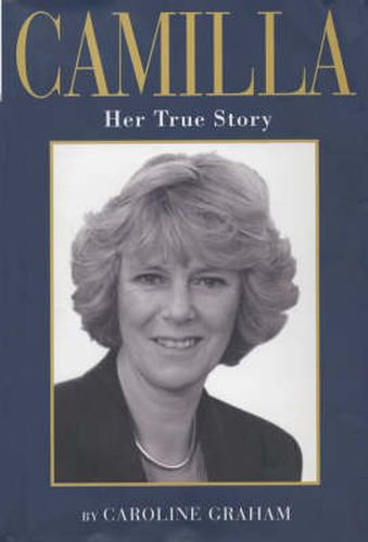 Camilla: Her True Story