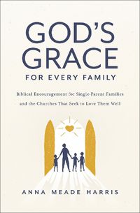 Cover image for God's Grace for Every Family