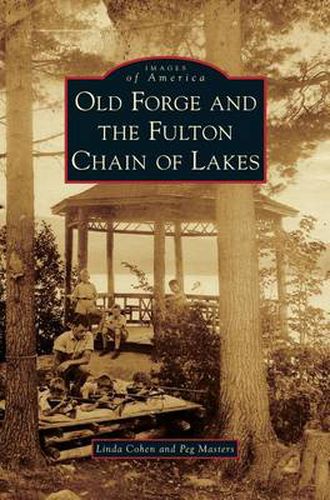 Cover image for Old Forge and the Fulton Chain of Lakes