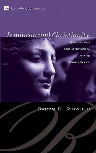 Cover image for Feminism and Christianity: Questions and Answers in the Third Wave
