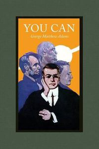 Cover image for You Can: A Collection of Brief Talks on the Most Important Topic in the World-- Your Success