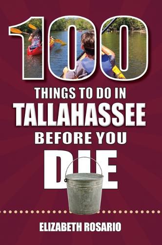 Cover image for 100 Things to Do in Tallahassee Before You Die