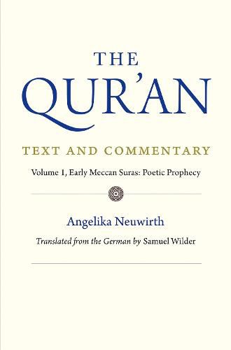 Cover image for The Qur'an: Text and Commentary, Volume 1: Early Meccan Suras: Poetic Prophecy