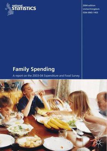 Family Spending (2003-2004): A Report on the 2003-2004 Expenditure and Food Survey