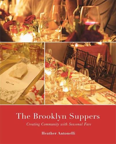 Cover image for The Brooklyn Suppers: Creating Community with Seasonal Fare