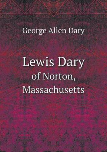 Cover image for Lewis Dary of Norton, Massachusetts