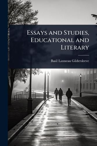 Cover image for Essays and Studies, Educational and Literary