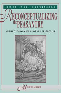 Cover image for Reconceptualizing the Peasantry: Anthropology in Global Perspective