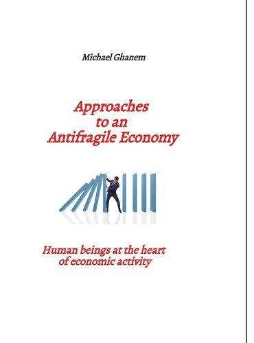 Cover image for Approaches to an Antifragile Economy