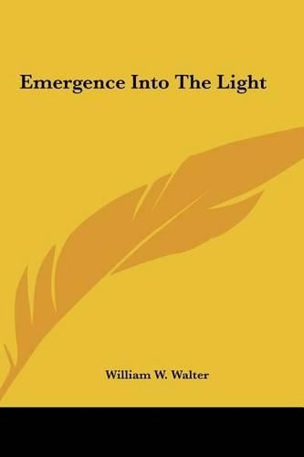 Emergence Into the Light