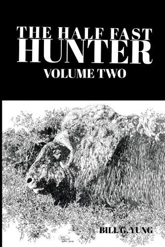 Cover image for The Half Fast Hunter, Volume Two